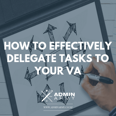 How To Effectively Delegate Tasks To Your Virtual Assistant