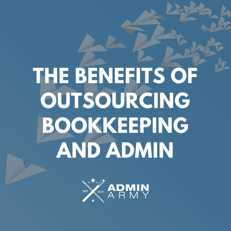 admin-army-bookkeeping-THE-BENEFITS-OF-OUTSOURCING-BOOKKEEPING-AND-ADMIN.png