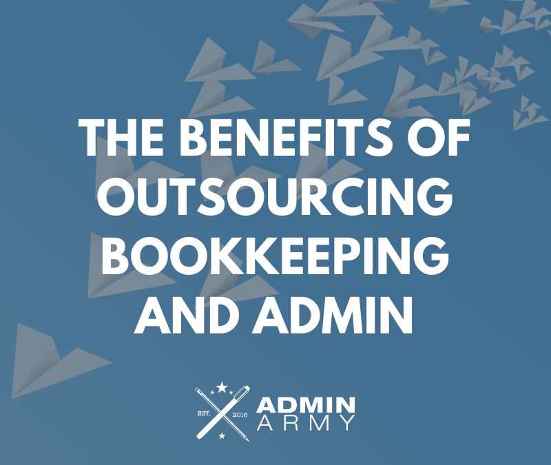 The Benefits of Outsourcing Bookkeeping and Admin