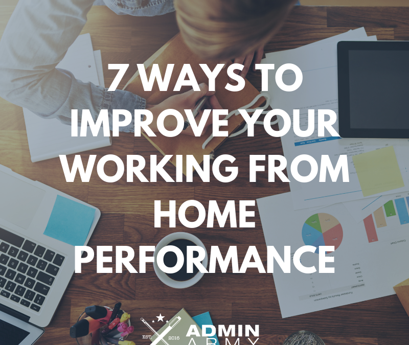 7 Ways To Improve Your Working From Home Performance