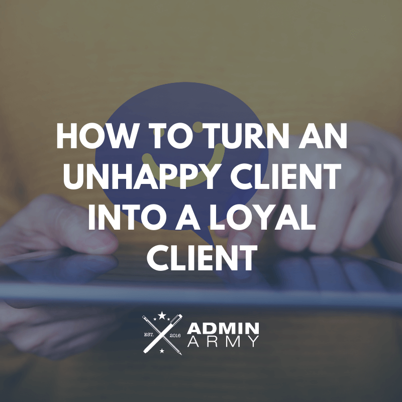 turn-unhappy-client-loyal-client-admin-army-nz