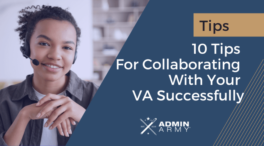 10-tips-For-Collaborating-With-Your -VA -Successfully-Admin-Army-Blog