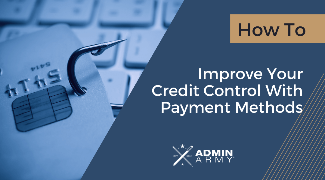 How To Improve Your Credit Control With Payment Methods