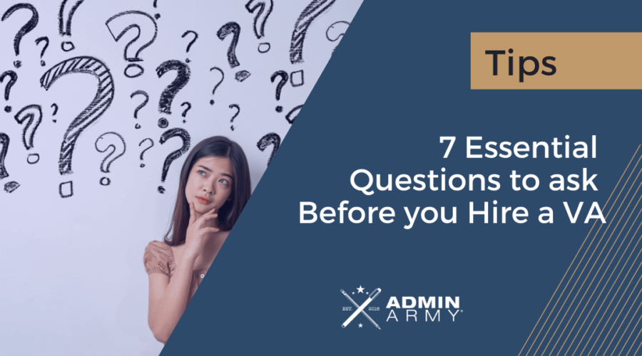 7-essential-questions-to-ask-before-you-hire-a-va-admin-army