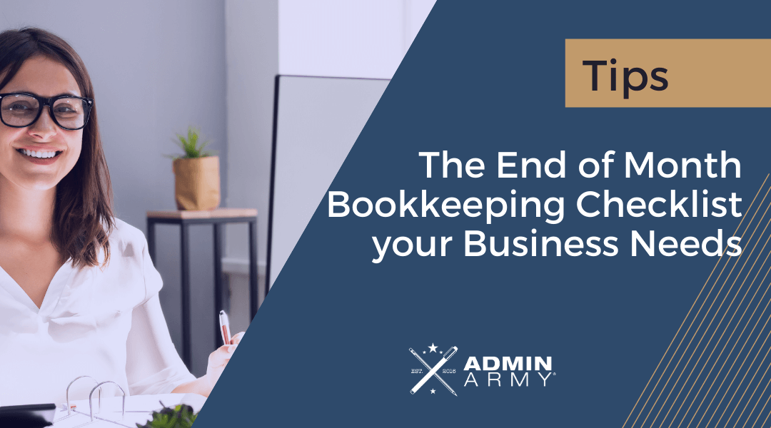 The End of Month Bookkeeping Checklist your Business Needs