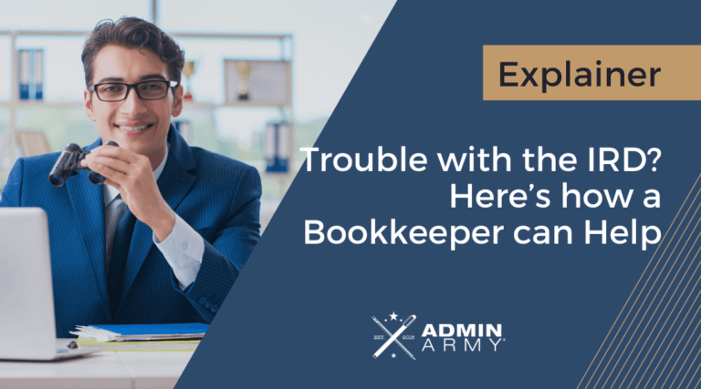 Trouble with the IRD? Here’s how a Bookkeeper can Help-Admin-Army