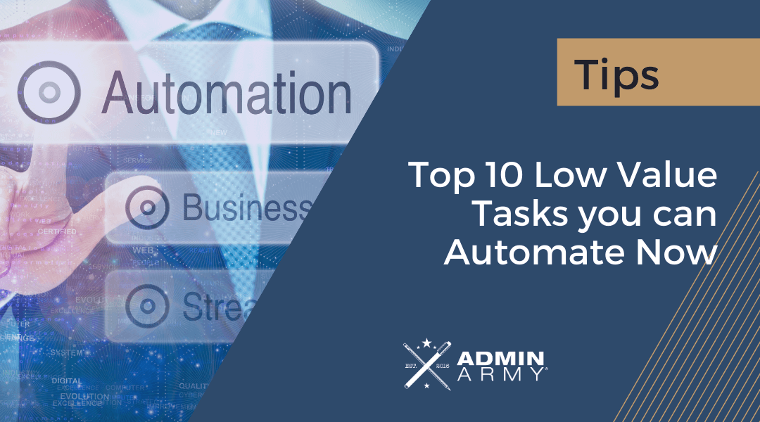 The Top 10 Low Value Tasks you can Automate Now