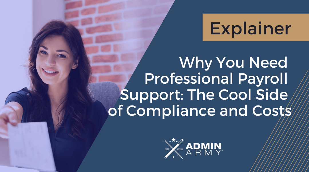 Why You Need Professional Payroll Support: The Cool Side of Compliance and Costs