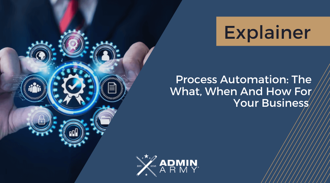 Process Automation: The What, When And How For Your Business