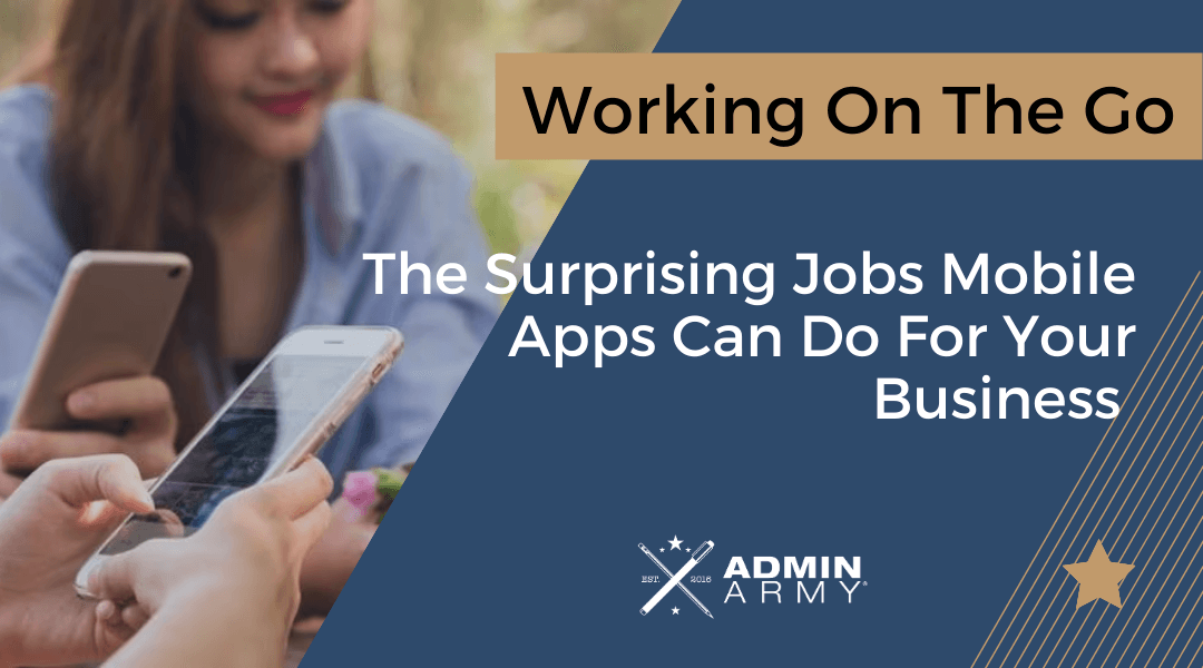 The Surprising Jobs Mobile Apps Can Do For Your Business