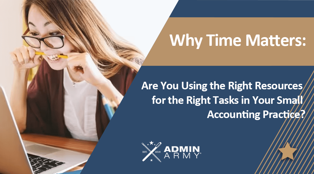 Are You Using the Right Resources for the Right Tasks in Your Small Accounting Practice?