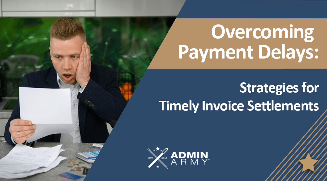 Why Your Invoices Aren’t Being Paid On Time and How to Fix This